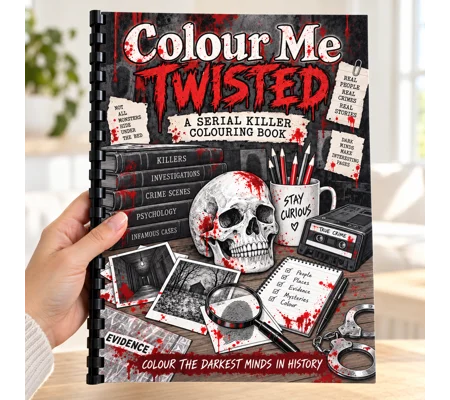 Colour Me Twisted - True Crime Inspired Adult Colouring Book 25 Pag