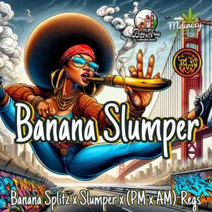 Banana Slumper (Banana Splitzers × {Slumper #119 × PM × AM})