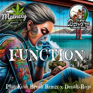 Function (Platinum Kush Breath Remix × Black Denali)