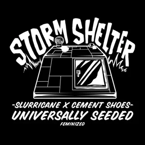 Storm Shelter (Slurricane × Cement Shoes) {Fems}