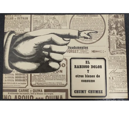 El rabioso dolor y otros bienes de consumo Chumy Chumez