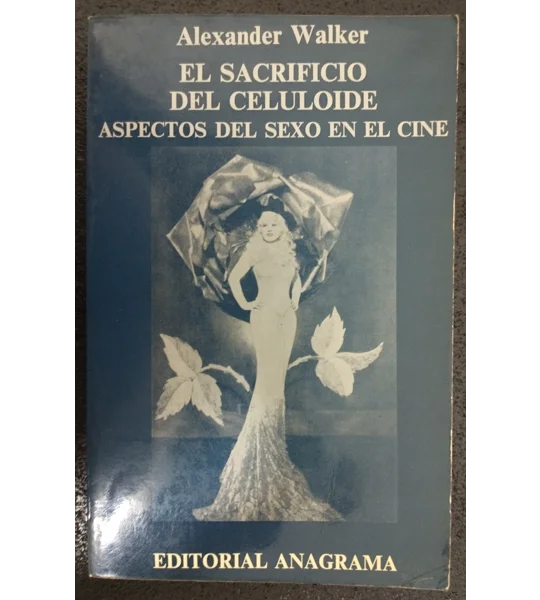 El sacrificio del celuloide aspectos del sexo en el cine