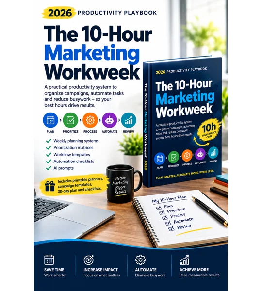The 10-Hour Marketing Workweek