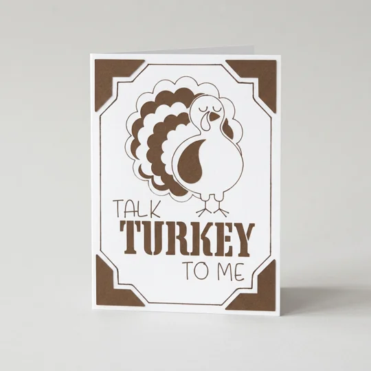 Talk Turkey to Me" Thanksgiving Card