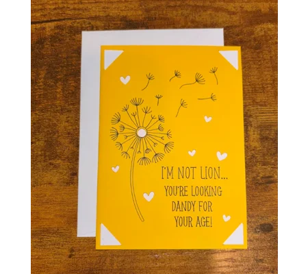 "I'm Not Lion... You're Looking Dandy" Funny Birthday Card