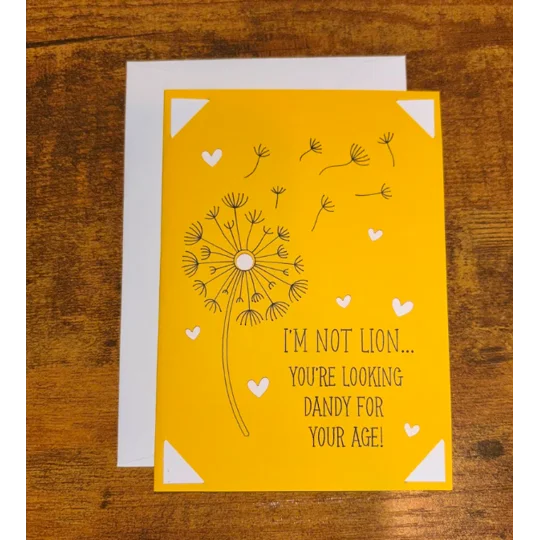 "I'm Not Lion... You're Looking Dandy" Funny Birthday Card