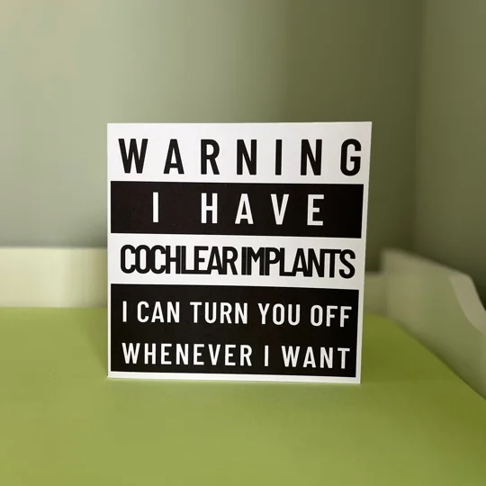 Warning Card, Cochlear Implant, Hearing Aid Funny, Inclusive, deaf awareness, deaf culture, humour
