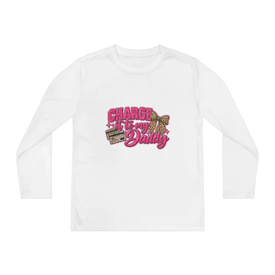 Youth girls Long Sleeve Competitor Tee Charge it to daddy