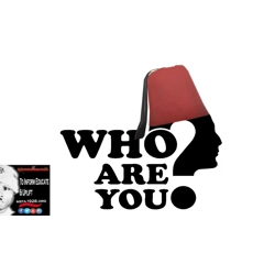 WHO ARE YOU?