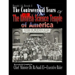 The Controversial Years of The Moorish Science Temple of America