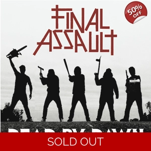 Final Assault 'Dead By ..