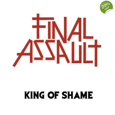 Final Assault 'King Of Shame' 7"