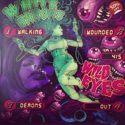 White Barons 'Walking Wounded' Wild Eyes 'Demons Out' 7"