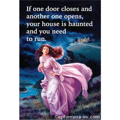 If one door closes and another opens Magnet
