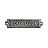 Rustic Silver Cast Iron Poop Deck Sign 6 Rustic Silver Cast Iron Poop Deck Sign 6