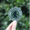 Bigfoot Respect the Locals Sticker Bigfoot Respect the Locals Sticker