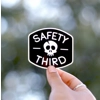 Saftey Third Sticker Saftey Third Sticker