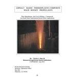 Asphalt Based Solid Rocket Propellants by Chuck Piper