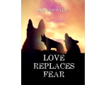 Love Replaces Fear