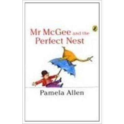MR MCGEE AND THE PERFECT NEST [PAMELA ALLEN]