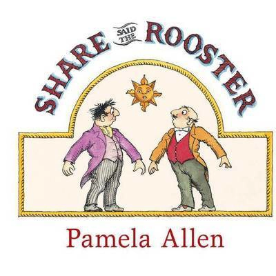 SHARE SAID THE ROOSTER HC [PAMELA ALLEN]