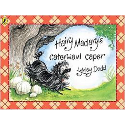 HAIRY MACLARY'S CATERWAUL CAPER [LYNLEY DODD]