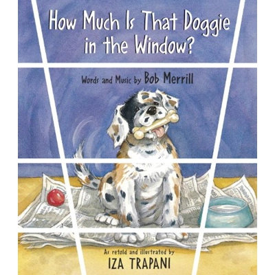 HOW MUCH IS THAT DOGGIE IN THE WINDOW [IZA TRAPANI]