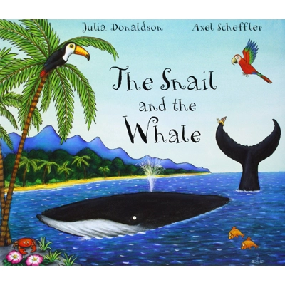 SNAIL AND THE WHALE, THE [JULIA DONALDSON]