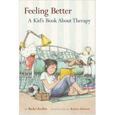 FEELING BETTER: A KID'S BOOK ABOUT THERAPY