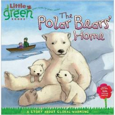 LITTLE GREEN BOOKS: POLAR BEARS' HOME, THE
