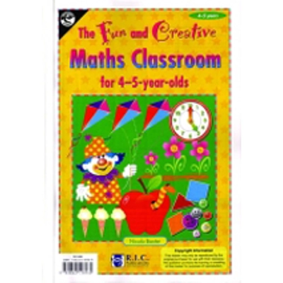 The Fun and Creative Maths Classroom Ages 4-5