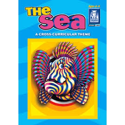 Lower Primary Cross-curricular Themes: The Sea Ages 4-7