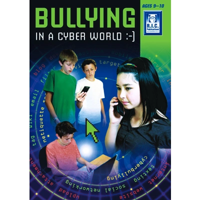 Bullying in the Cyber Age - Ages 9-10