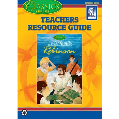 The Classics Readers: Swiss Family Robinson Teacher's Guide Ages 8-11+