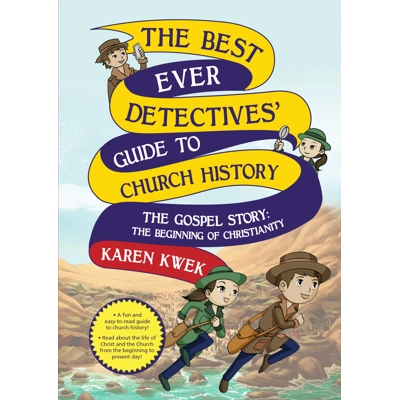 The Best Ever Detectives' Guide to Church History Book 1or 7 by Karen Kwek