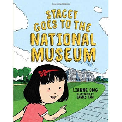 Stacey Goes to the National Museum by Lianne Ong [New Edition]