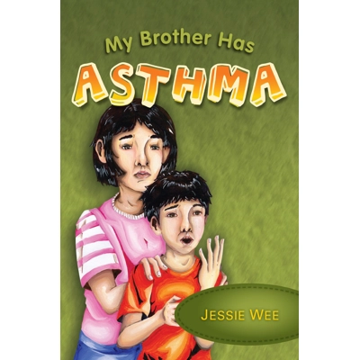 My Brother Has Asthma by Jessie Wee