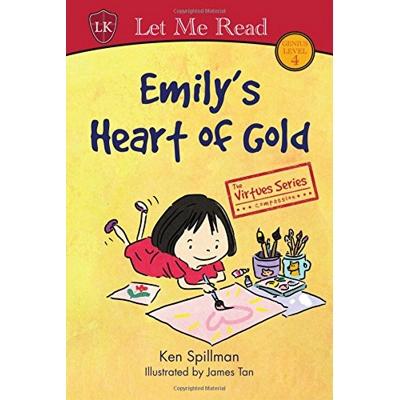 The Virtues Series Compassion: Emily's Heart of Gold by Ken Spillman