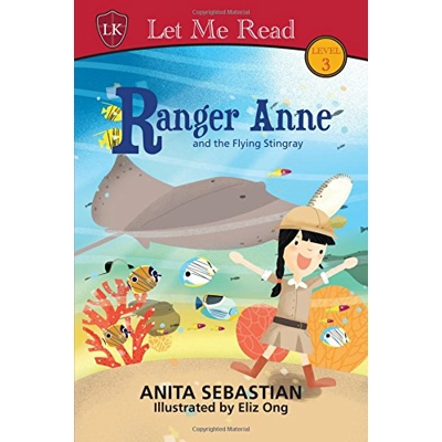 Ranger Anne and the Flying Stingray [Level 3] by Anita Sebastian