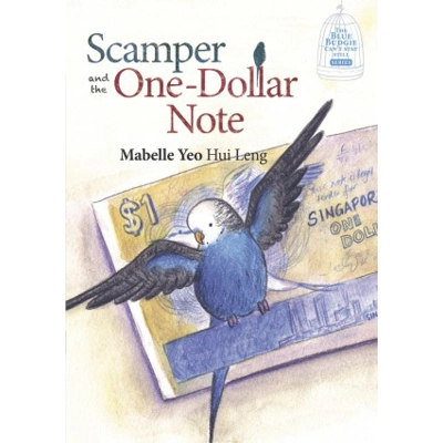 Blue Budgie Scamper and the One-Dollar Note by Mabelle Yeo