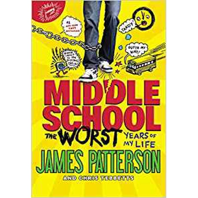 Middle School, the Worst Years of My Life