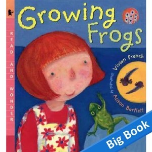 Growing Frogs - Big Book
