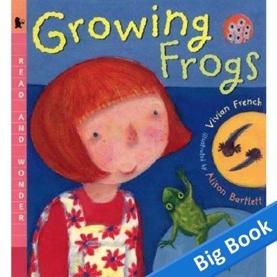 Growing Frogs - Big Book