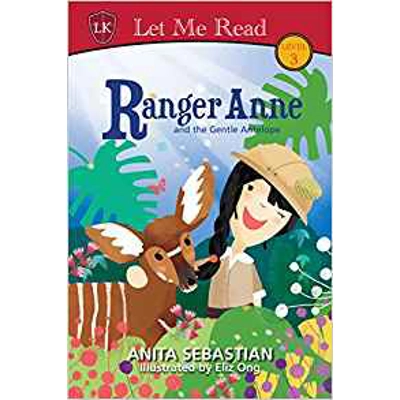 Ranger Anne and the Gentle Antelope [Level 3] by Anita Sebastian