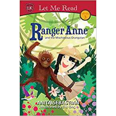 Ranger Anne and the Mischievous Orang Utan [Level 3] by Anita Sebastian