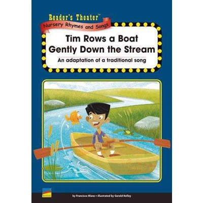 Reader's Theater Nursery Rhymes & Songs A: Tim Rows a Boat Gently Down the Stream