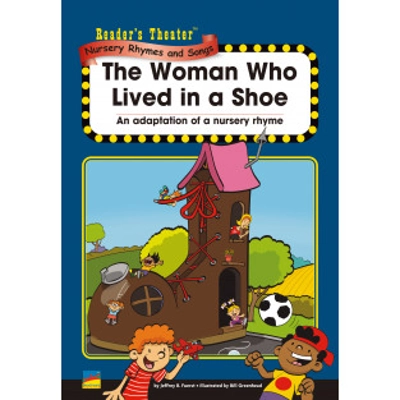 Reader's Theater Nursery Rhymes & Songs B: Woman Who Lived in a Shoe, The