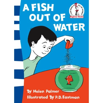 Fish Out Of Water [Dr. Seuss]