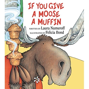 If You Give A Moose A Muffin..