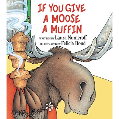 If You Give A Moose A Muffin - Hardcover